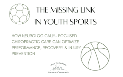 The Missing Link in Youth Sports: How Neurologically-Focused Chiropractic Care Can Optimize Performance, Recovery & Injury Prevention