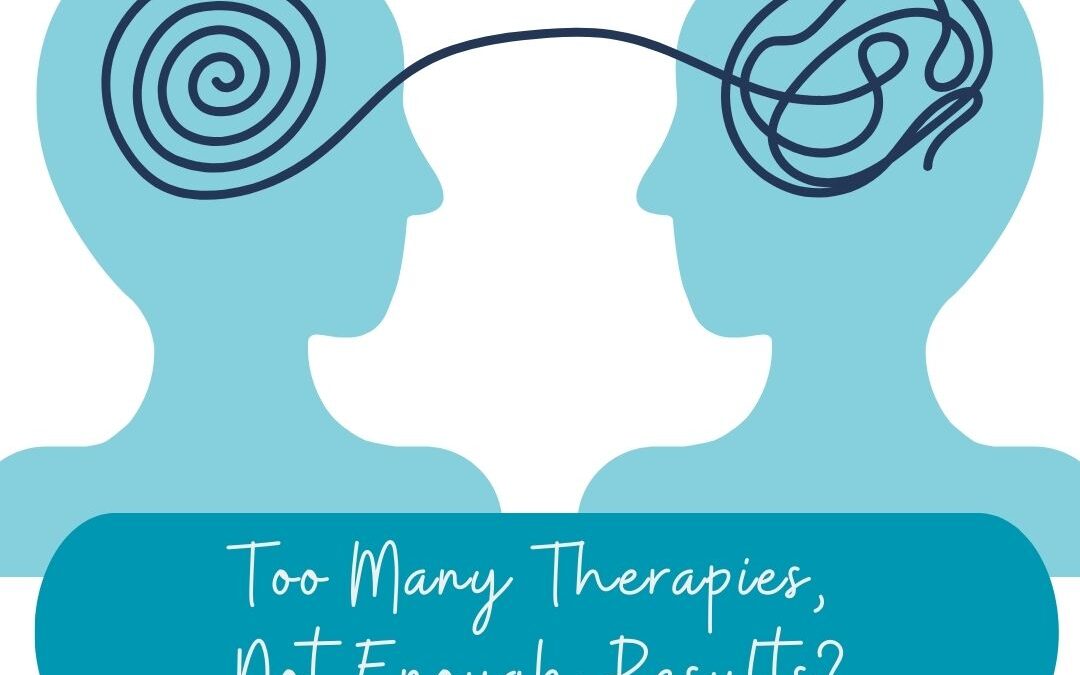 Too Many Therapies, Not Enough Results?